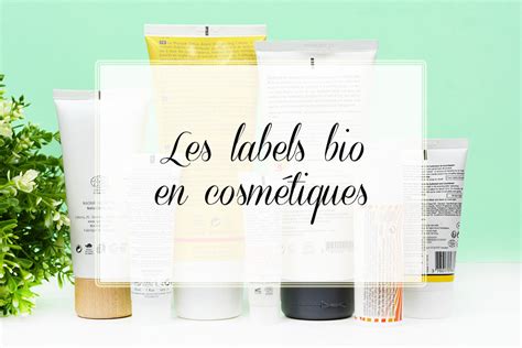 Tout comprendre sur les labels bio en cosmétiques MelodyMakeUpAddict