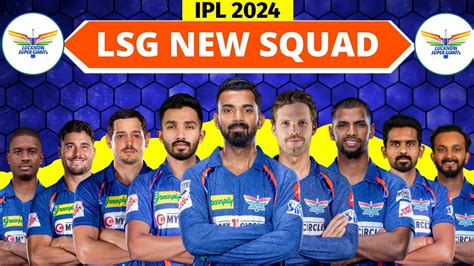 Ipl 2024 Lucknow Super Giants 2024 Squad Lsg New Players 2024 Lsg