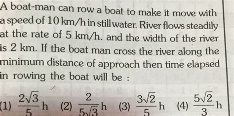 A Boat Man Can Row A Boat To It Move With A Speed Of Mathrm Km