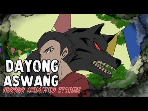 PINOY ANIMATED STORY DAYONG ASWANG ASWANG TRUE ANIMATED STORIES