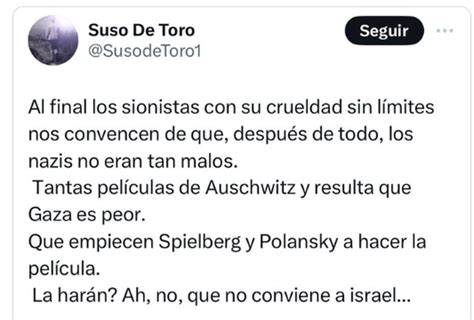 Pol Mica Por Un Tuit Del Escritor Gallego Suso De Toro Los Nazis No