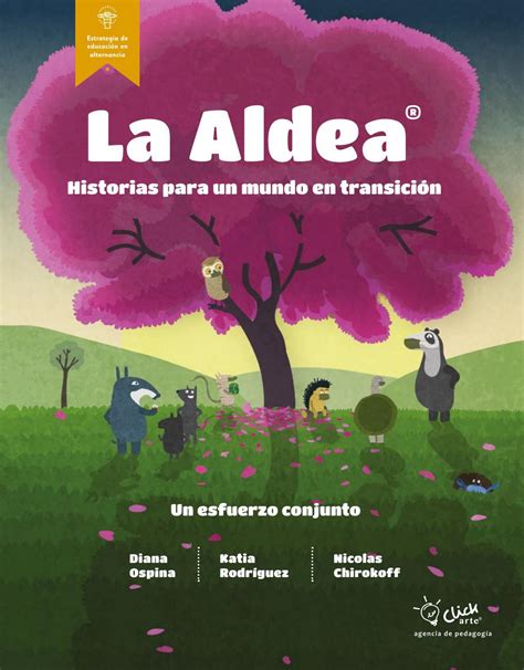 la aldea historias   mundo en transicion  esfuerzo conjunto
