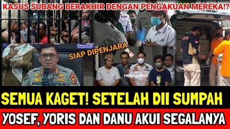 Bikin Kaget Yosef Yoris Danu Akui Segalanya Usai Disumpah