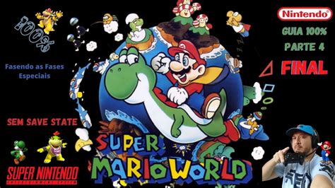 Super Mario World Fazendo As Fases Especiais Sem Parte Final Sem