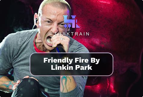 Friendly Fire Unheard Track By Linkin Park With Chester Bennington Vocal Traktrain