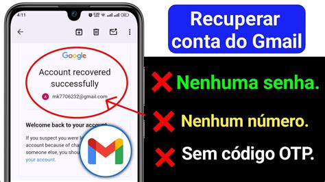 Como Recuperar A Senha Do Gmail Sem E Mail E Número De Telefone De