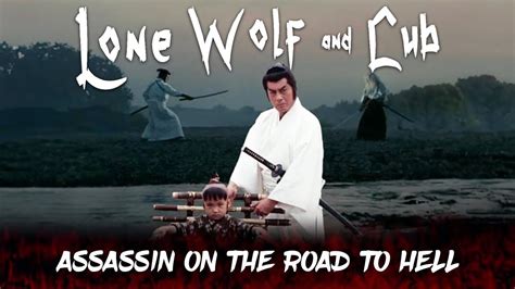 Lone Wolf And Cub Assassin On The Road To Hell Full Movie Action