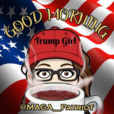 AntWokFootBall On Twitter RT MAGA Patriot Good Morning Patriots