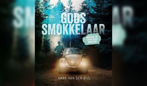 Wereldberoemde Biografie Gods Smokkelaar Van Bijbelsmokkelaar Anne