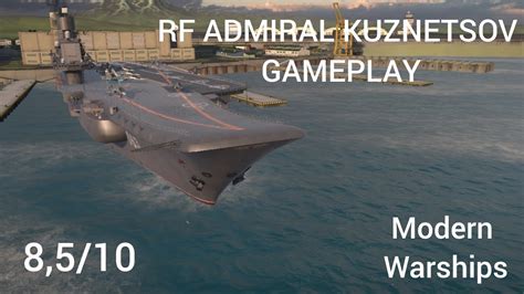 RF ADMIRAL KUZNETSOV Gameplay Modern Warships YouTube