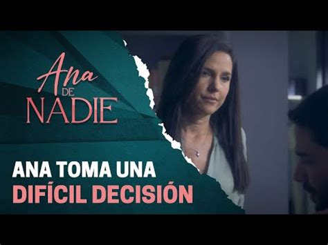 Ana decide darse un tiempo con Joaquín Ana de nadie YouTube