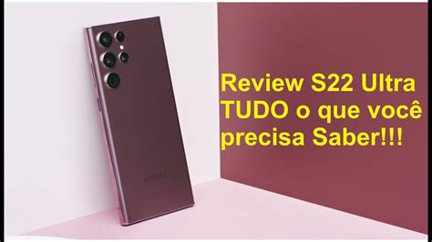 S22 Ultra Vale A Pena Review Samsung S22 Ultra Tudo Oq Vc Precisa