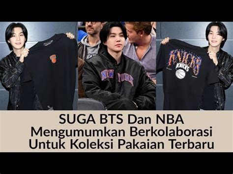 Suga Bts Dan Nba Mengumumkan Berkolaborasi Untuk Koleksi Pakaian