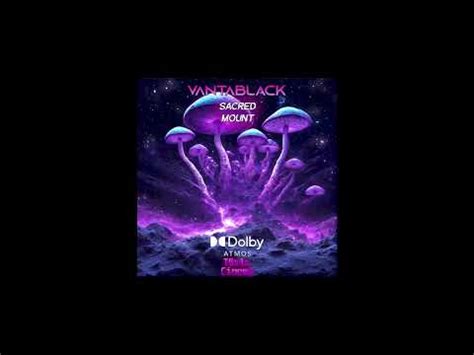 Vantablack Sacred Mount Dolby Atmos Mix By Vantablack 3D