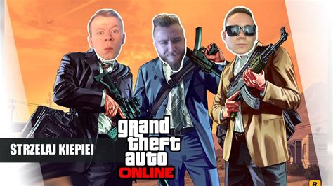 Gta Online Po Polsku Strzelaj Kiepie Pave Diabeuu Plaga Youtube