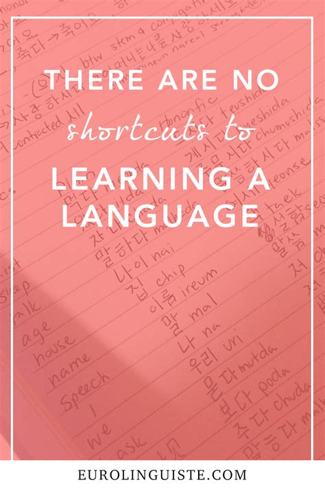 There Are No Shortcuts To Learning A Language Eurolinguiste