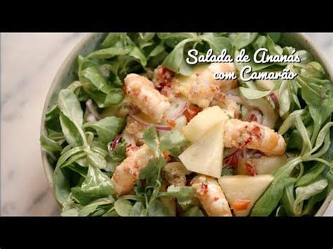 Salada De Anan S Camar O Os Segredos Da Tia C Tia Youtube