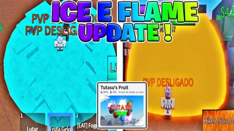 Tutasu S Fruit Atualizou Showcase Da Nova Fruta Ice E Rework Da Flame O