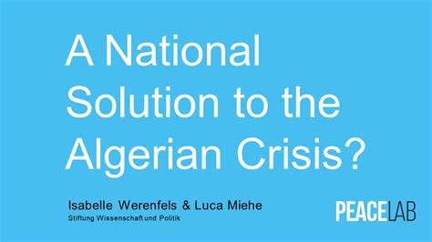 A National Solution To The Algerian Crisis Peacelab Blog