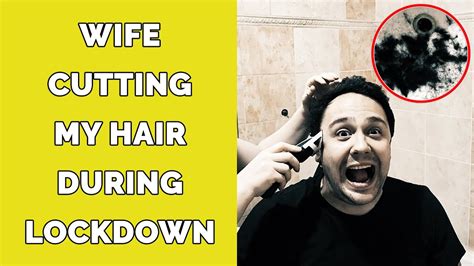 Wife Cutting My Hair At Home During Lockdown [2020 Quarantine] Youtube