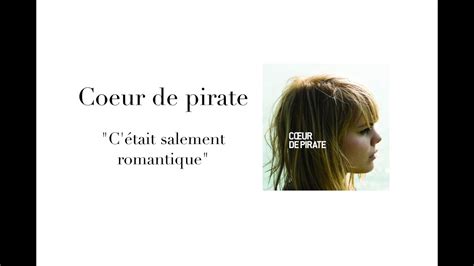 Coeur De Pirate C Tait Salement Romantique Youtube