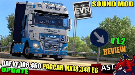 ETS2 Update Sound Mod DAF XF 106 460 PACCAR MX13 340 E6 V1 2