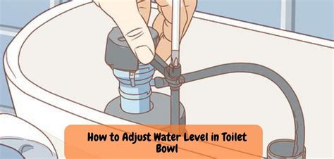 How To Adjust American Standard Toilet Water Level In Toilet Bowl