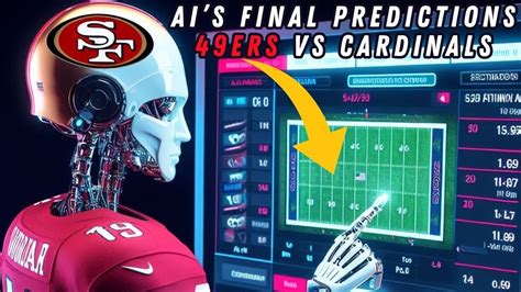 Ai Vs The Odds Makers Prediction 49ers Vs Cardinals Youtube