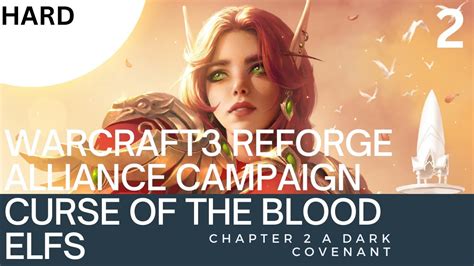 Warcraft Iii Reforged Alliance Campaign Curse Of The Blood Elves