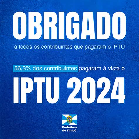 56 dos contribuintes de Timbó pagam à vista o IPTU 2024 Prefeitura