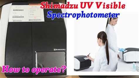 Shimadzu UV UV Visible Spectroscopy Demonstration Shimadzu UV