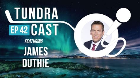 James Duthie Interview Tundra Cast Episode 42 YouTube