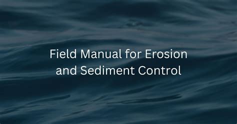 Field Manual For Erosion And Sediment Control Npdes Training Institute