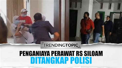 Penganiaya Perawat Rs Siloam Homecare24