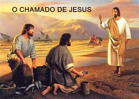 O Chamado de Jesus MENSAGEM E FRASE DE FÉ Estudo da Palavra de Deus