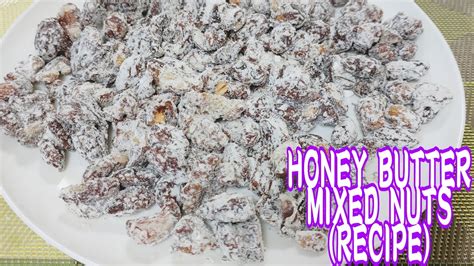 Butter Honey Mixed Nuts Recipe Youtube