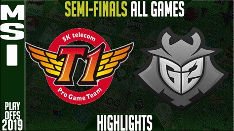 Skt Vs G Highlights All Games Msi Semi Finals Day Sk