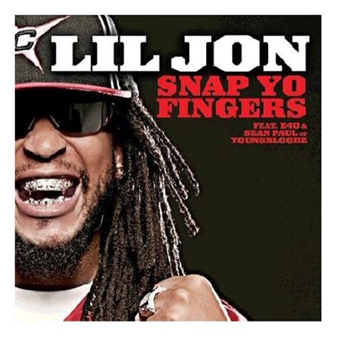 Snap Yo Fingers - E-40, Lil Jon, Sean Paul & YoungBloodZ: Song Lyrics ...