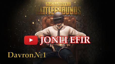 PUBG MOBILI JONLI EFIR OBUNACHILAR BILAN DavronNo1 YouTube