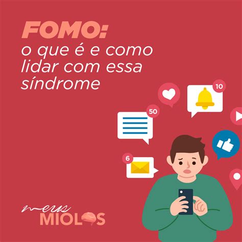 Fomo O Que E Como Lidar Essa S Ndrome Meus Miolos