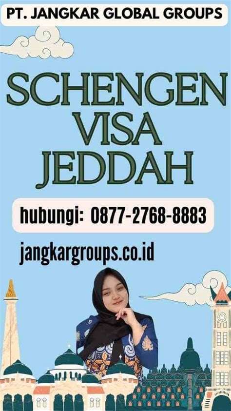 Schengen Visa Jeddah Semua Yang Perlu Anda Ketahui Jangkar Global Groups