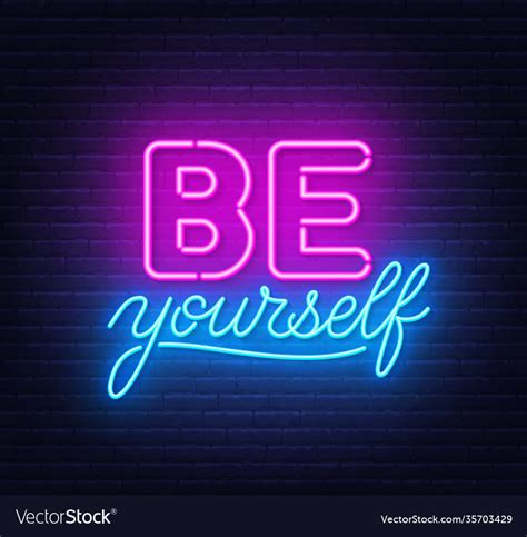 Be Yourself Neon Inspirational Quote On A Brick Vector Image