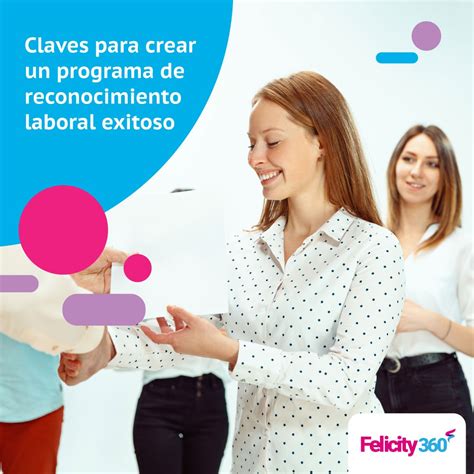 Claves Para Crear Un Programa De Reconocimiento Laboral Exitoso