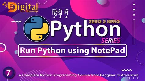 7 How To Run Python Program Using Notepad Python Tutorial In Hindi Youtube