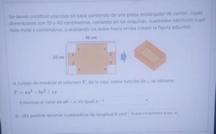 Solved Se Desea Construir Una Caja Sin Tapa Partiendo De Una Pieza