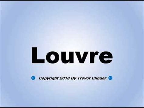 How To Pronounce Louvre Youtube