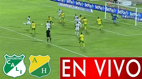 Deportivo Cali Vs Atletico Huila En Vivo Hoy Liga Betplay