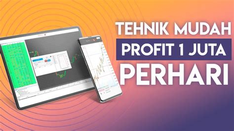 Tehnik Mudah Profit Juta Perhari Tehnik Trading Scalping Forex