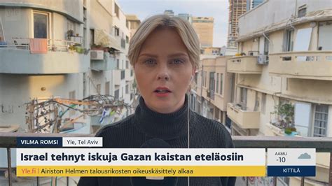 Gazan tilanne viikonlopun jälkeen Ylen aamu Yle Areena