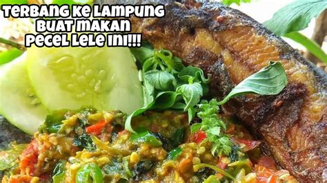 Kuliner Lampung Pecel Lele Sambal Ijo Terbaik YouTube